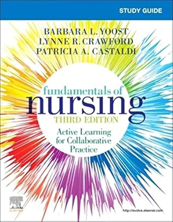 Study Guide for Fundamentals of Nursing - 3E