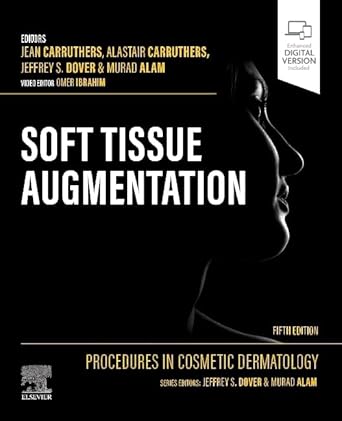 Procedures in Cosmetic Dermatology: Soft Tissue Augmentation - 5E