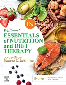 Williams' Essentials of Nutrition and Diet Therapy - 13E