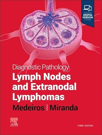 Diagnostic Pathology: Lymph Nodes and Extranodal Lymphomas-3E