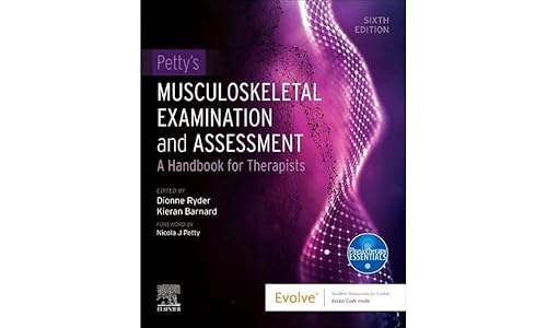 Petty's Musculoskeletal Examination and Assessment: A Handbook for Therapists - 6E