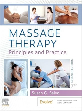 Massage Therapy: Principles and Practice - 7E