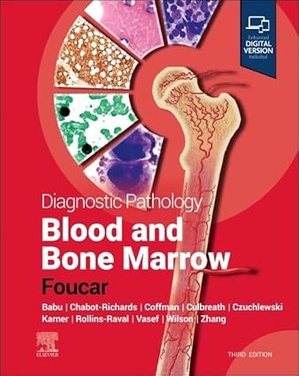 Diagnostic Pathology: Blood and Bone Marrow - 3E