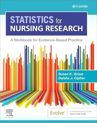 Statistics for Nursing Research: A Workbook for Evidence-Based Practice - 4E