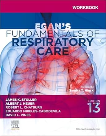 Workbook for Egan's Fundamentals of Respiratory Care-13E