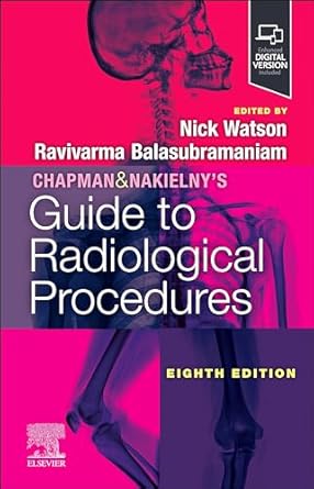 Chapman & Nakielny's Guide to Radiological Procedures - 8E