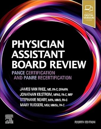 Physician Assistant Board Review: PANCE Certification and PANRE Recertification - 4E