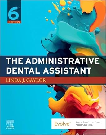 The Administrative Dental Assistant:  6E