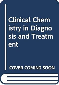 O.E.CLINICAL CHEMISTRY IN DIAGNOSIS AND TREATMENT