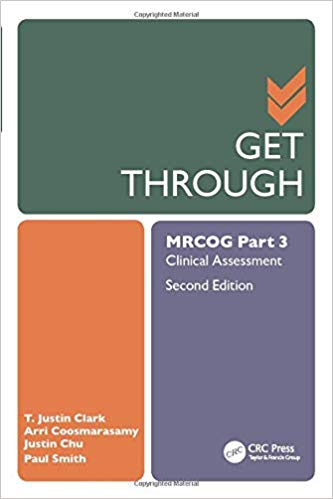 GET THROUGH MRCOG Part 3 Clinical Assessment  2ed.
