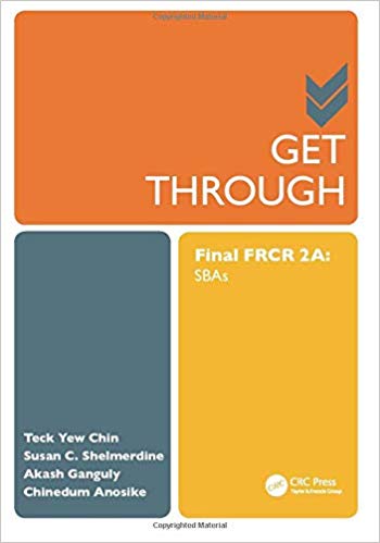 GET THROUGH Final FRCR 2A : SBAs