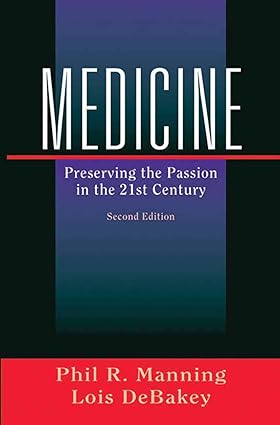 MEDICINE PRESERVING THE PASSION IN THE 21ST CENTUR