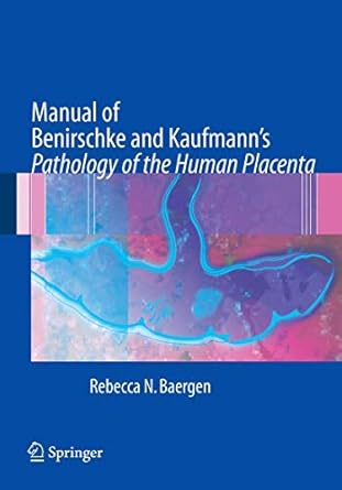 O.E. MANUAL OF BENIRSCHKE AND KAUFMANNS PATHOLOGY