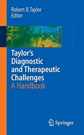 TAYLORS DIAGNOSTIC AND THERAPEUTIC CHALLENGES