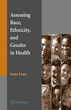 ASSESSING RACE, ETHNICITY AND GENDER IN HEALTH