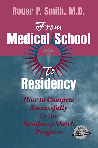 FROM MEDICAL SCHOOL TO RESIDENCY HOW TO COMPETE SU