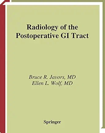 RADIOLOGY OF THE POSTOPERATIVE GI TRACT