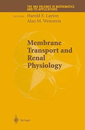 MEMBRANE TRANSPORT AND RENAL PHYSIOLOGY: SERIES: T