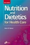 Nutrition and Dietetics for Health Care - 10E