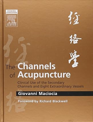 The Channels of Acupuncture - 1E