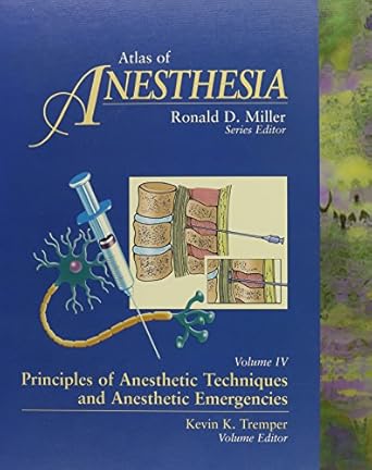 ATLAS OF ANESTHESIA:VOL-4 PRINCIPLES OF ANESTHETIC