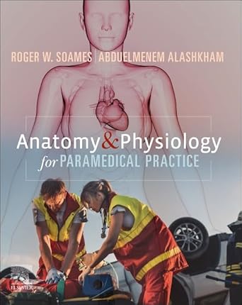 Anatomy and Physiology for Paramedical Practice - 1E