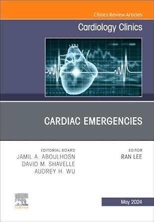 Cardiac Emergencies, An Issue of Cardiology Clinics-1E