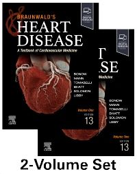 Braunwald’s Heart Disease, 2 Vol Set, 13th Edition