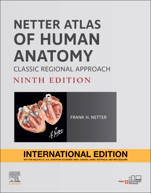 Netter Atlas of Human Anatomy: Classic Regional Approach, International Edition -9th Ed