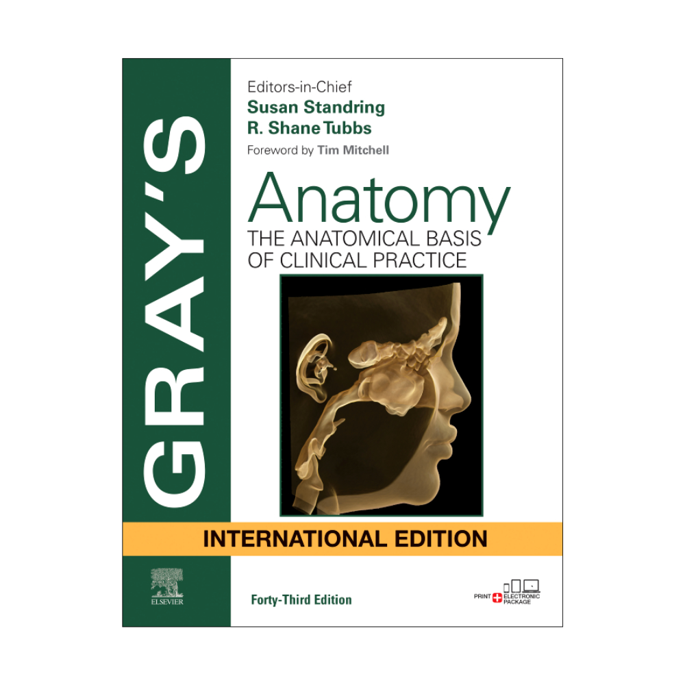 Gray’s Anatomy: The Anatomical Basis of Clinical Practice – International Edition, 43rd Edition