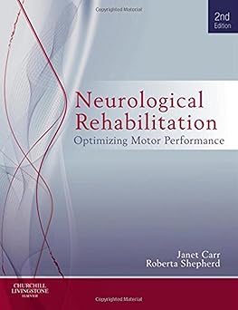 Neurological Rehabilitation: Optimizing motor performance -2E