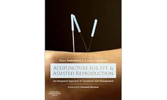 Acupuncture for IVF and Assisted Reproduction - 1E