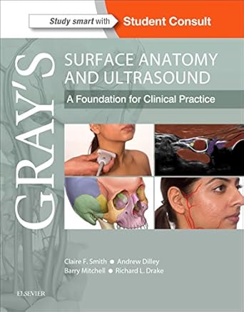 Gray’s Surface Anatomy and Ultrasound: A Foundation for Clinical Practice - 1E