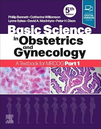 Basic Science in Obstetrics and Gynaecology: A Textbook for MRCOG Part 1 - 5E