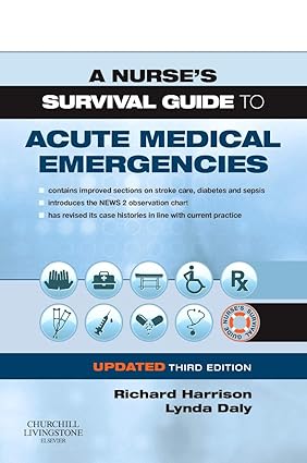 A Nurse's Survival Guide to Acute Medical Emergencies Updated Edition-3E