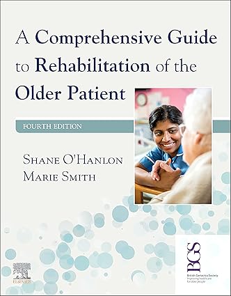 A Comprehensive Guide to Rehabilitation of the Older Patient-4E