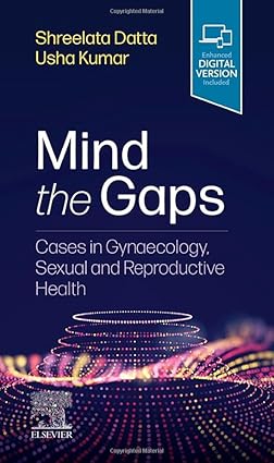 Mind the Gaps: Cases in Gynaecology, Sexual and Reproductive Health-1E