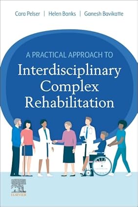 A Practical Approach to Interdisciplinary Complex Rehabilitation-1E