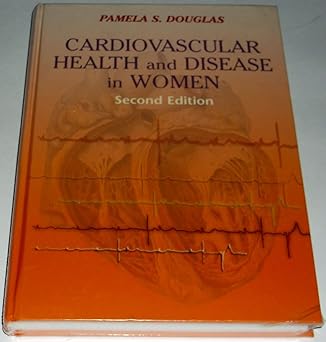 CARDIOVASCULAR HEALTH AND DISEASE IN WOMEN