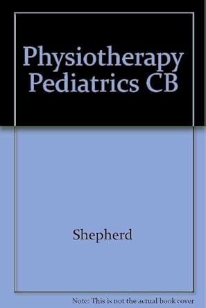 Physiotherapy in Pediatrics-3E