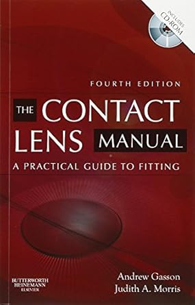 The Contact Lens Manual:A Pract Guide to Fitt - 4E