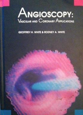 ANGIOSCOPY:VASCULAR & CORONARY APPLICATIONS