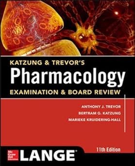 O.E.KATZUNG & TREVORS PHARMACOLOGY EXAMINATI & BOA