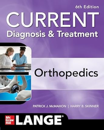 CURRENT Diagnosis & Treatment Orthopedics -6E