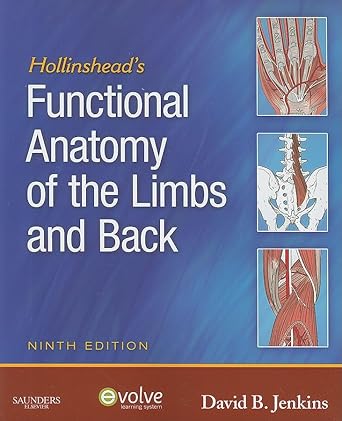 Hollinsheads Functional Anatomy of the Limbs& Back-9E