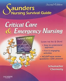 Saunders Nursing Survival Guide: Critical Care & Emergency Nursing-2E