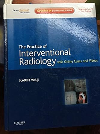 The Practice of Interventional Radiology, with online cases and Video - 1E