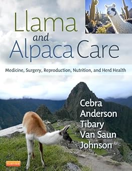 Llama & Alpaca Care: Medi, Srg, Reproduction, Nutrition, and Herd Hlth - 1E