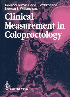 CLINICAL MEASUREMENT IN COLOPROCTOLOGY
