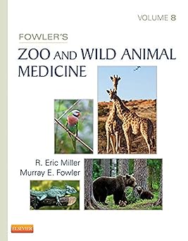 Fowlers Zoo & Wild Animal Medicine (8 Vols)